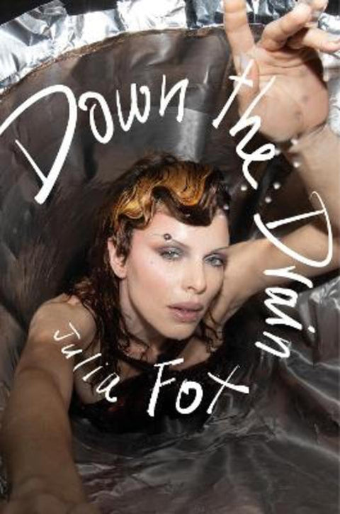 Down the Drain by Julia Fox - 9780008637910