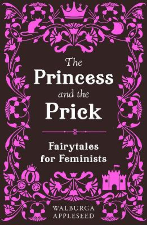 The Princess and the Prick by Walburga Appleseed - 9780008638344