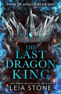 The Last Dragon King by Leia Stone - 9780008638535