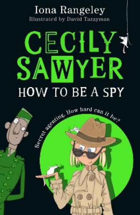 Cecily Sawyer: How To Be a Spy by Iona Rangeley - 9780008644451