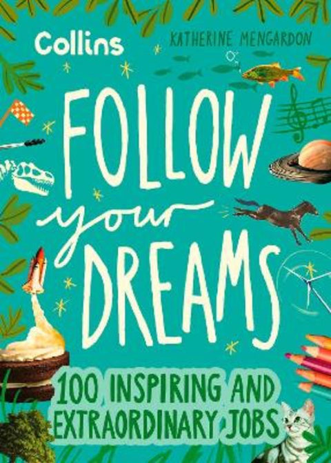 Follow Your Dreams by Katherine Mengardon - 9780008653712