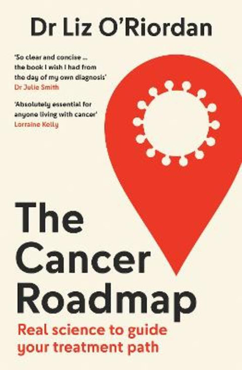 The Cancer Roadmap by Dr Liz O'Riordan - 9780008659080