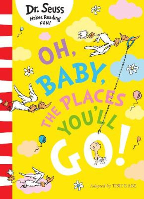 Oh, Baby, The Places You'll Go! by Dr. Seuss - 9780008663438