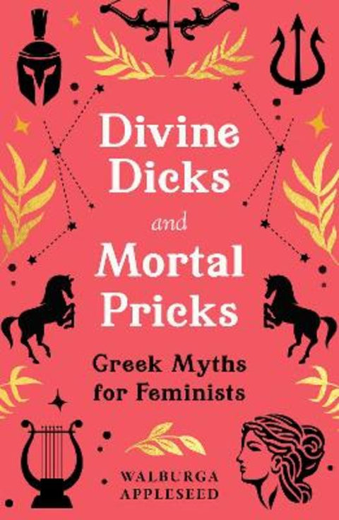 Divine Dicks and Mortal Pricks by Walburga Appleseed - 9780008664053