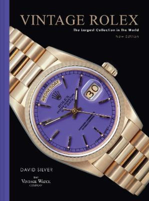 Vintage Rolex New Edition by David Silver of The Vintage Watch Company - 9780008665692