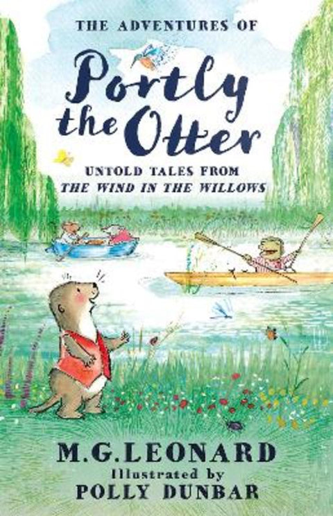The Adventures of Portly the Otter: Untold Tales from the Wind in the Willows by M.G. Leonard - 9780008667771