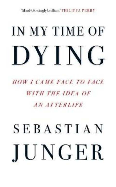 In My Time of Dying by Sebastian Junger - 9780008670207