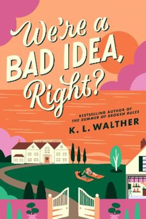 We're a Bad Idea, Right? by K.L. Walther - 9780008688486