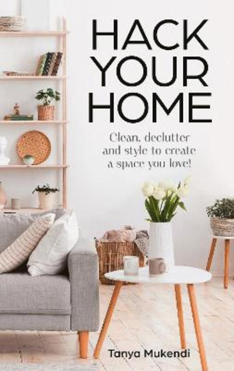 Hack Your Home by Tanya Mukendi - 9780008695262