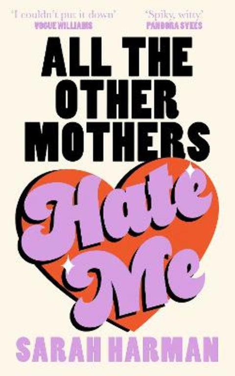 All The Other Mothers Hate Me by Sarah Harman - 9780008698003