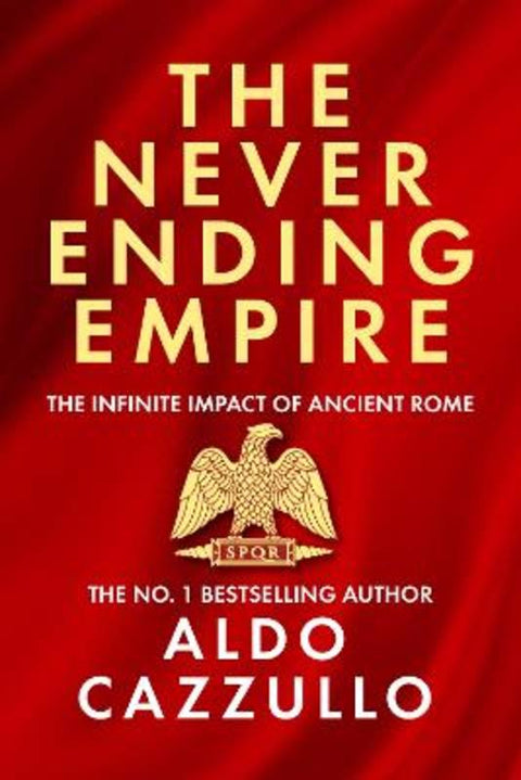 The Neverending Empire by Aldo Cazzullo - 9780008700430