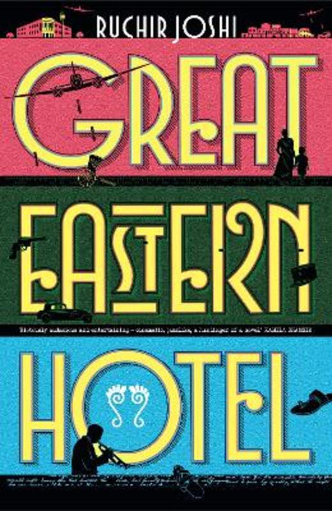 Great Eastern Hotel by Ruchir Joshi - 9780008701475