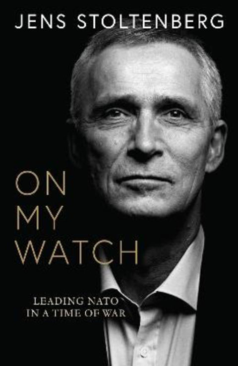 On My Watch by Jens Stoltenberg - 9780008708757