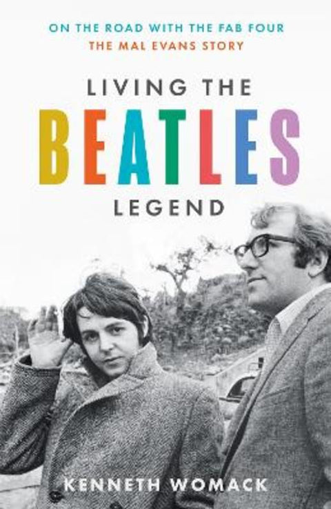 Living the Beatles Legend by Kenneth Womack - 9780008710606