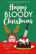 Happy Bloody Christmas by Jo Middleton - 9780008711108