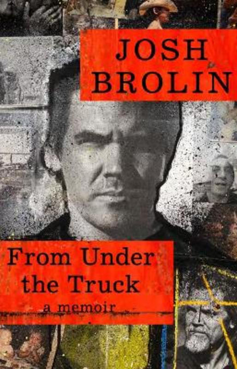 From Under the Truck by Josh Brolin - 9780008711214