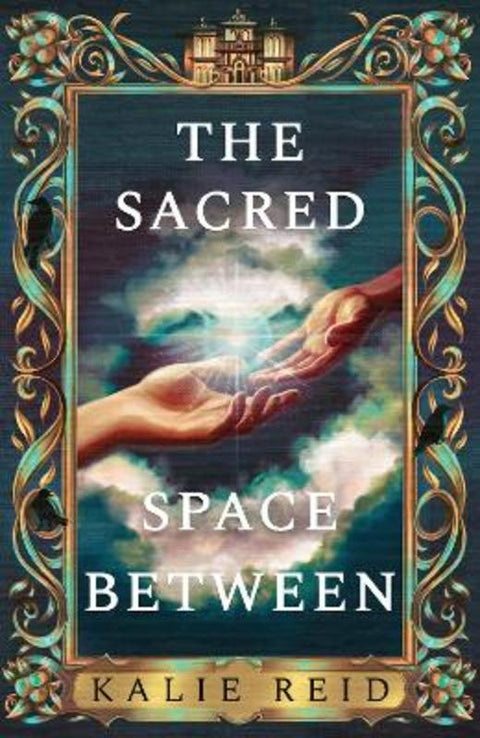 The Sacred Space Between by Kalie Reid - 9780008711948