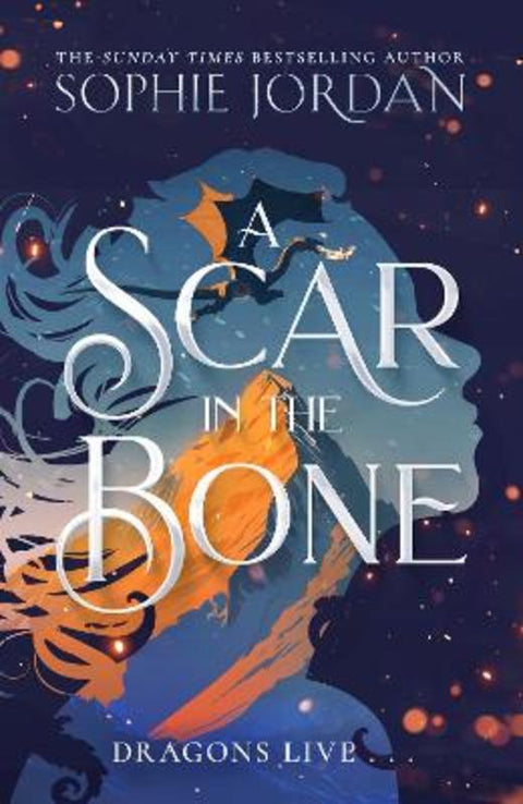 A Scar in the Bone by Sophie Jordan - 9780008712549