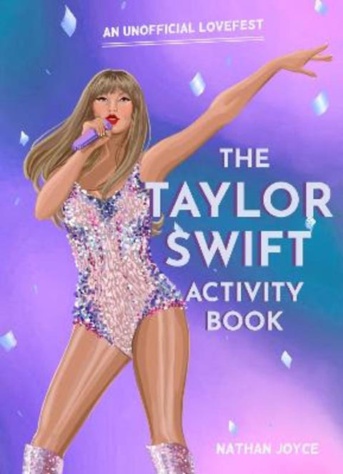 The Taylor Swift Activity Book by Nathan Joyce - 9780008713317