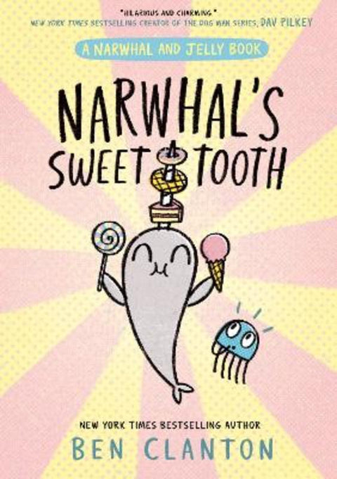 Narwhal's Sweet Tooth by Ben Clanton - 9780008714246