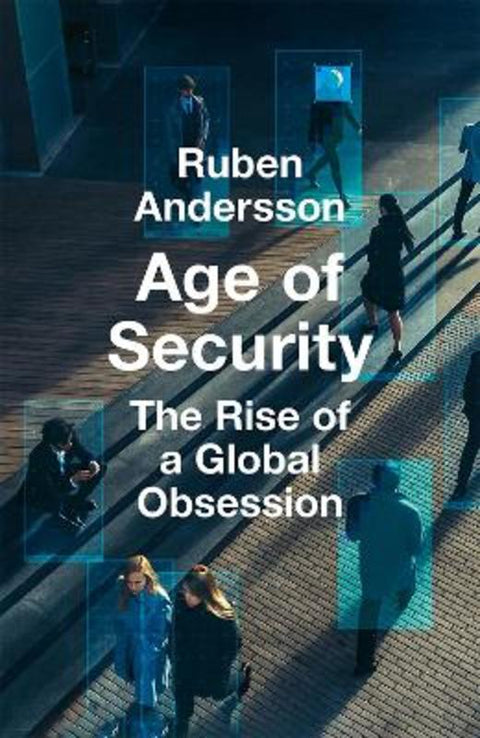Age of Security by Ruben Andersson - 9780008716387
