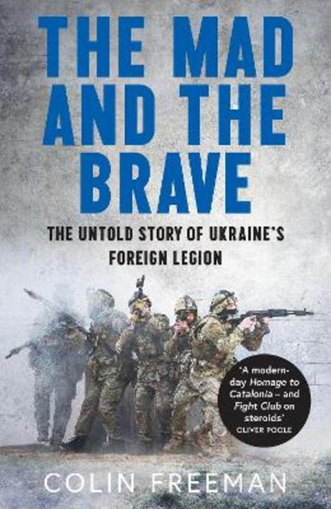 The Mad and the Brave by Colin Freeman - 9780008722470