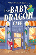 The Baby Dragon Cafe by A. T. Qureshi - 9780008727666