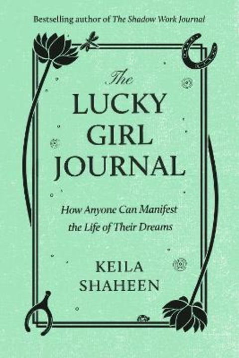 The Lucky Girl Journal by Keila Shaheen - 9780008730017
