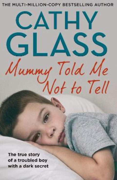 Mummy Told Me Not to Tell by Cathy Glass - 9780008742379