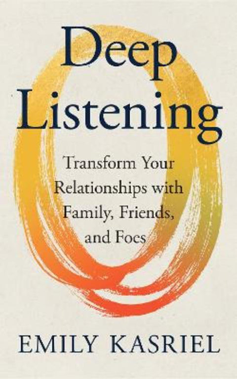 Deep Listening by Emily Kasriel - 9780008746179