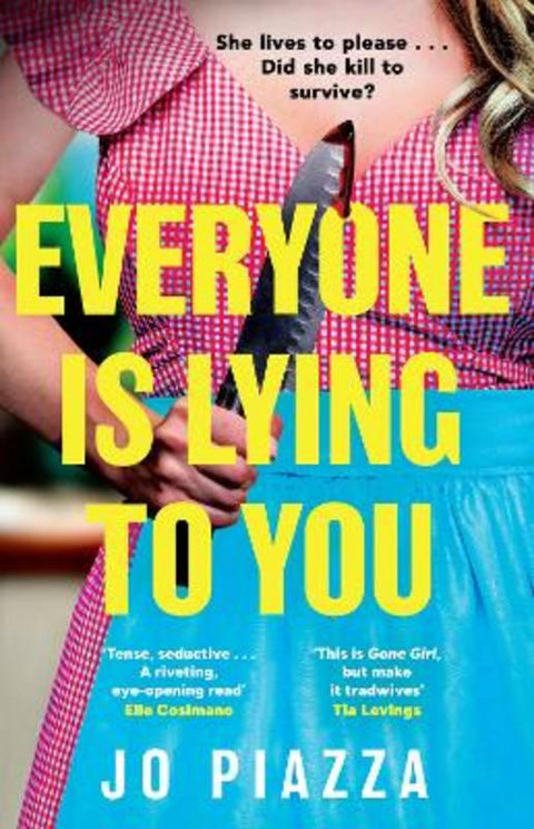 Everyone is Lying to You by Jo Piazza - 9780008756659