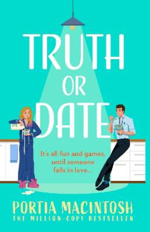 Truth Or Date by Portia MacIntosh - 9780008757601
