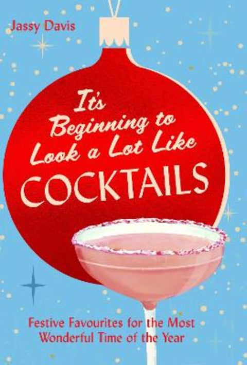 It's Beginning to Look a Lot Like Cocktails by Jassy Davis - 9780008770099
