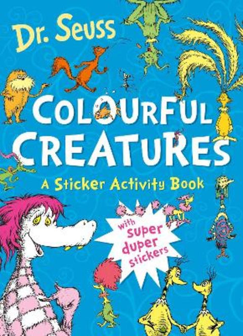 Colourful Creatures: A Sticker Activity Book by Dr. Seuss - 9780008772017