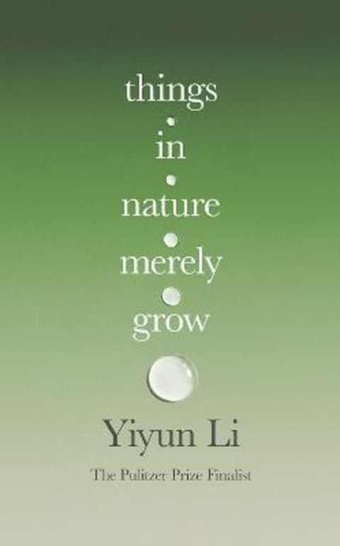 Things in Nature Merely Grow by Yiyun Li - 9780008778156