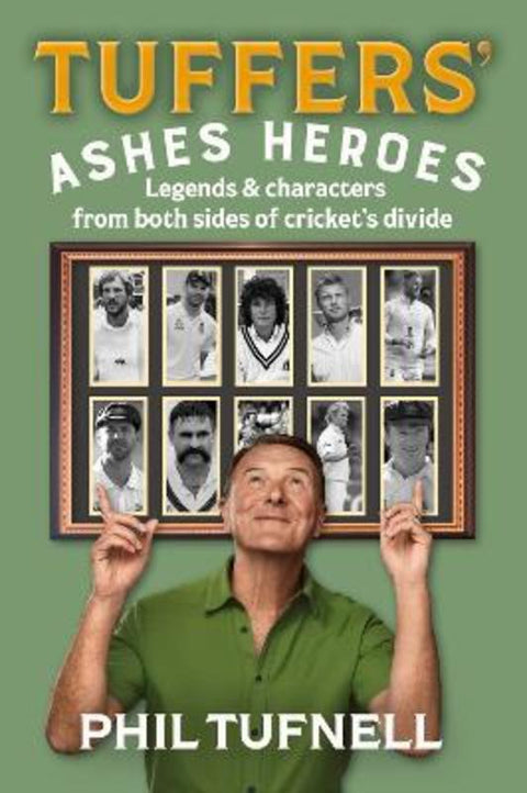 Tuffers' Ashes Heroes by Phil Tufnell - 9780008796990