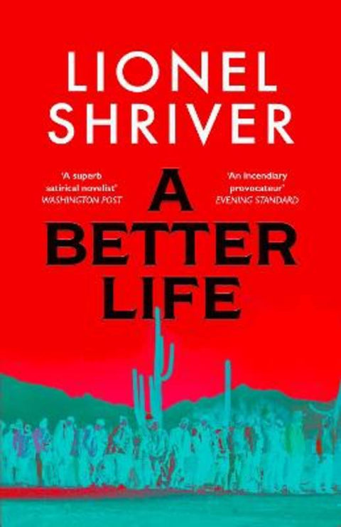 A Better Life by Lionel Shriver - 9780008800116