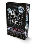 To Bleed a Crystal Bloom by Sarah A. Parker - 9780008805067