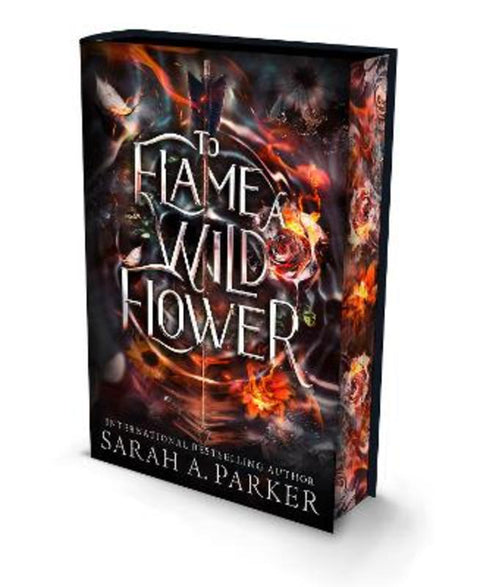 To Flame a Wild Flower by Sarah A. Parker - 9780008812447