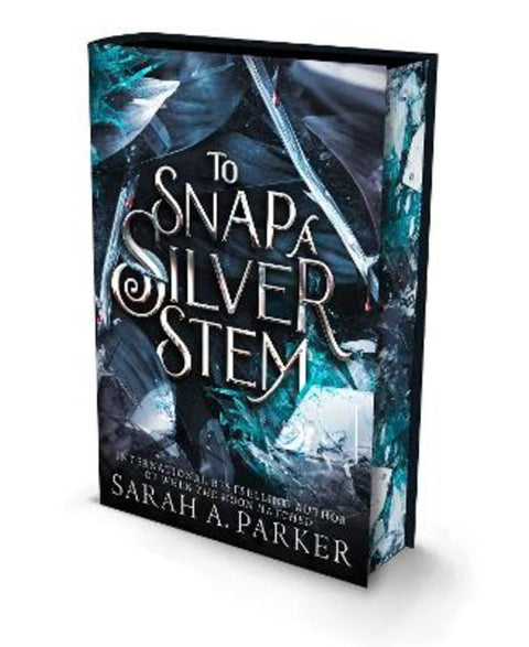 To Snap a Silver Stem by Sarah A. Parker - 9780008812461