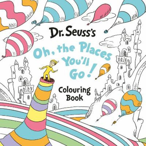 Oh, The Places You'll Go! Colouring Book by Dr. Seuss - 9780008815219