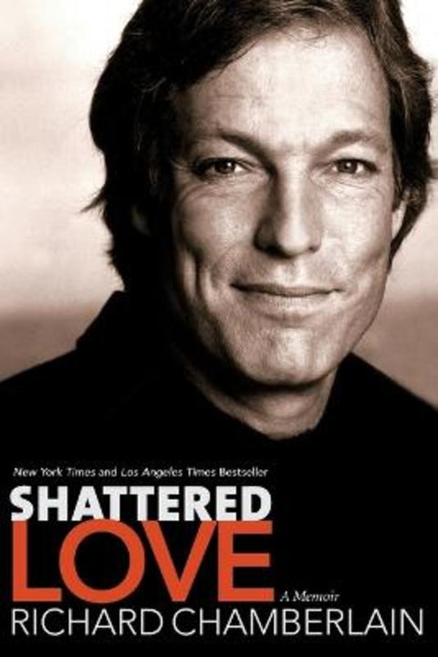 Shattered Love by Richard Chamberlain - 9780060087449
