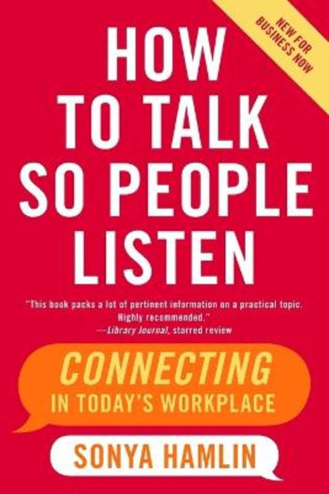 How to Talk So People Listen by Sonya Hamlin - 9780060734077
