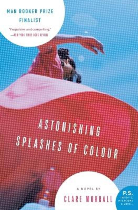 Astonishing Splashes of Colour by Clare Morrall - 9780060734466