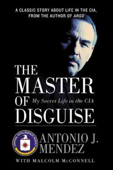 The Master of Disguise by Antonio J Mendez - 9780060957919