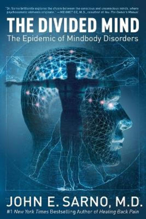 The Divided Mind: The Epidemic of Mindbody Disorders by Dr John E Sarno, M D - 9780061174308