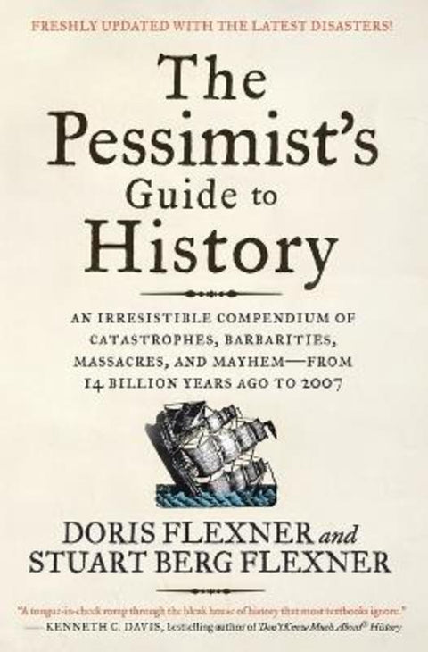 The Pessimist's Guide to History 3e by Doris Flexner - 9780061431012
