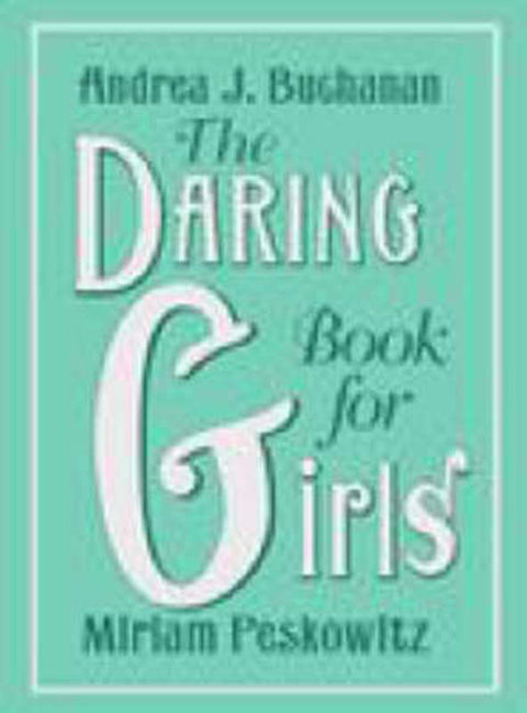 The Daring Book for Girls by Miriam B. Peskowitz - 9780061472572