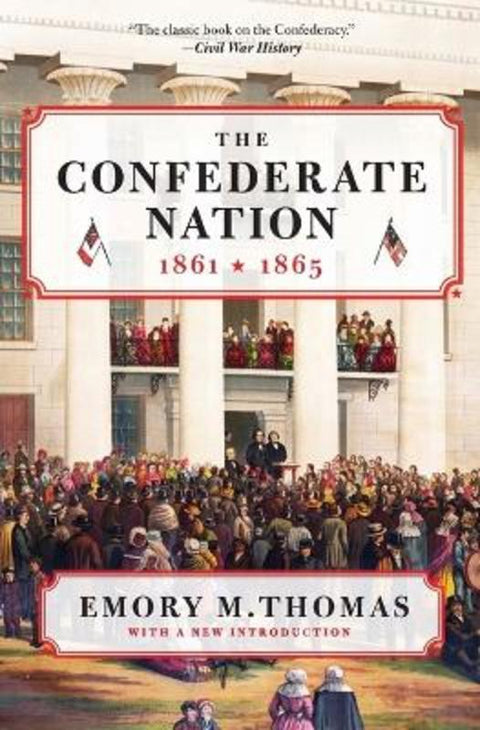 The Confederate Nation by Emory M. Thomas - 9780062061027