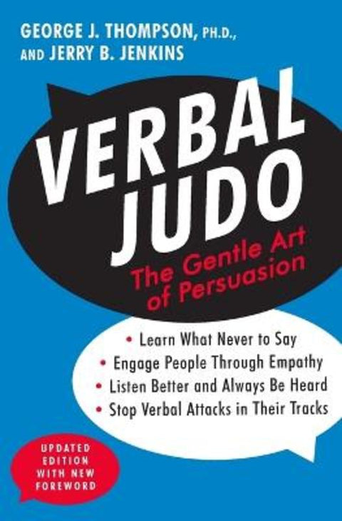 Verbal Judo, Second Edition by George J. Thompson, PhD, PhD - 9780062107701